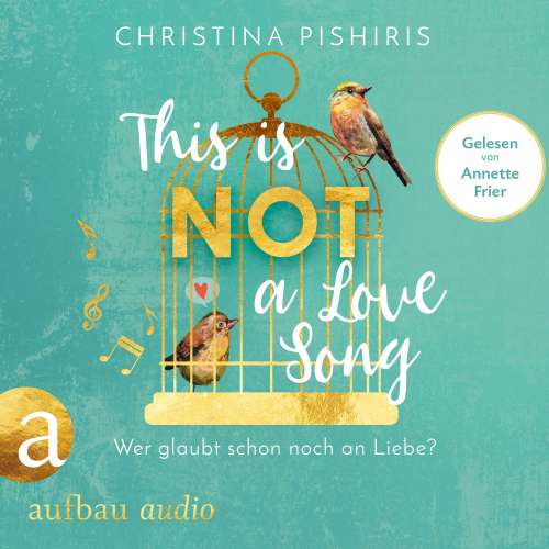 Cover von Christina Pishiris - This Is (Not) a Love Song - Wer glaubt schon noch an Liebe?
