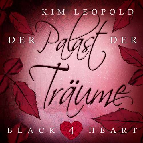 Cover von Kim Leopold - Black Heart - Band 4 - Der Palast der Träume