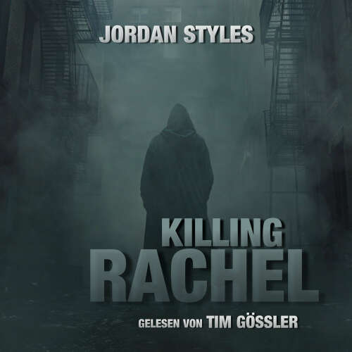 Cover von Jordan Styles - Jordan Styles Thrillers - Folge 1 - Killing Rachel