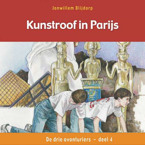 Cover von Janwillem Blijdorp - De drie avonturiers - Deel 4 - Kunstroof in Parijs