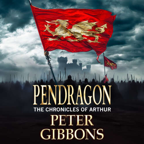 Cover von Peter Gibbons - Pendragon - A BRAND NEW instalment in an action packed Historical Adventure series from Peter Gibbons