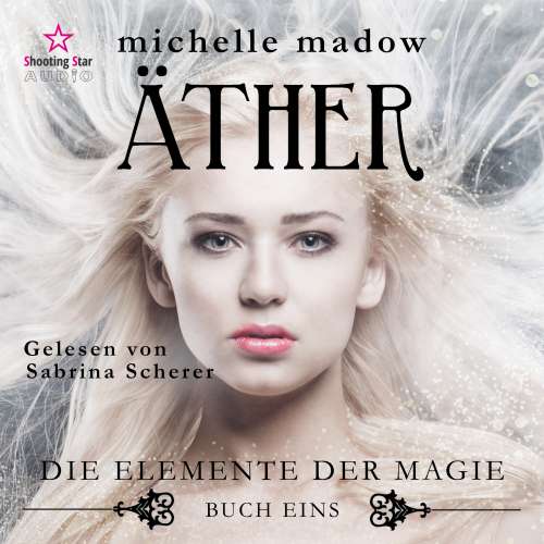 Cover von Michelle Madow - Die Elemente der Magie - Band 1 - Äther