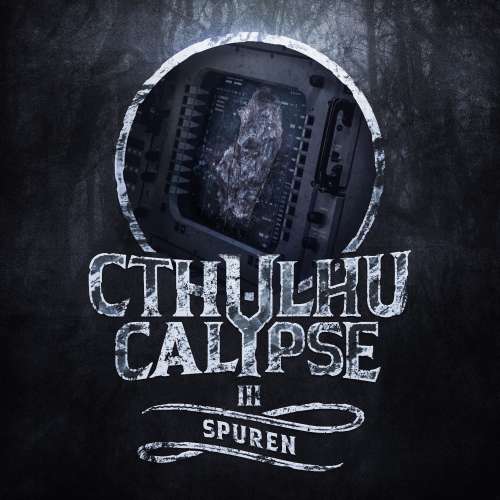 Cover von Cthulhucalypse - Folge 3 - Spuren