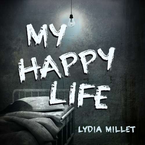 Cover von Lydia Millet - My Happy Life