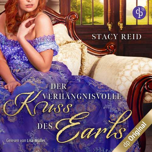 Cover von Stacy Reid - Regency Scandals-Reihe - Band 2 - Der verhängnisvolle Kuss des Earls