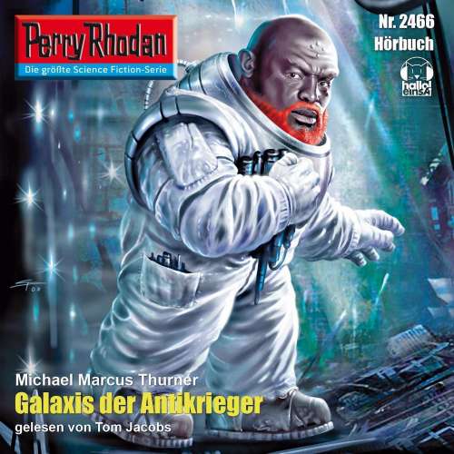 Cover von Michael Marcus Thurner - Perry Rhodan - Erstauflage 2466 - Galaxis der Antikrieger