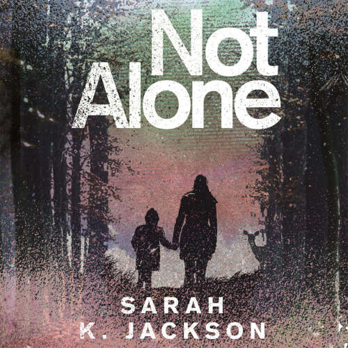 Cover von Sarah K Jackson - Not Alone