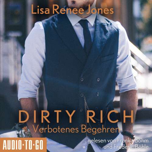 Cover von Lisa Renee Jones - Dirty Rich - Band 4 - Verbotenes Begehren