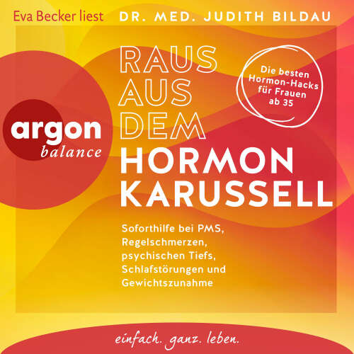 Cover von Judith Bildau - Raus aus dem Hormonkarussell - Soforthilfe bei PMS, Regelschmerzen, psychischen Tiefs, Schlafstörungen und Gewichtszunahme
