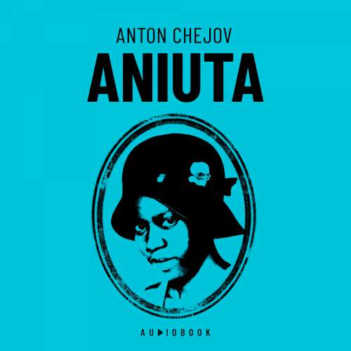 Cover von Anton Chejov - Aniuta