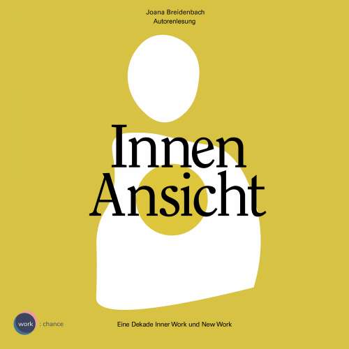 Cover von Joana Breidenbach - Innenansicht - Eine Dekade Inner Work und New Work