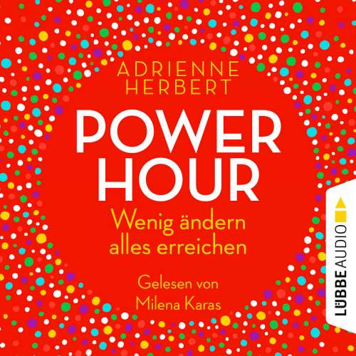 Cover von Adrienne Herbert - Power Hour - Wenig ändern, alles erreichen