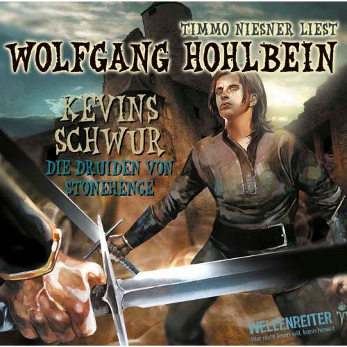 Cover von Wolfgang Hohlbein - Kevin von Locksley - Teil 3 - Kevins Schwur - Die Druiden von Stonehenge