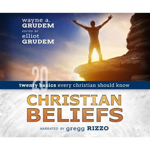 Cover von Wayne A. Grudem - Christian Beliefs - Twenty Basics Every Christian Should Know