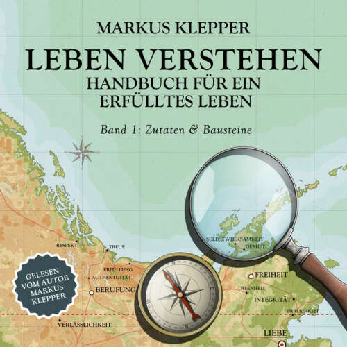 Cover von Markus Klepper - Leben verstehen - Zutaten & Bausteine (Handbuch für ein erfülltes Leben 1)