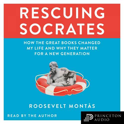 Cover von Roosevelt Montás - Rescuing Socrates - How the Great Books Changed My Life and Why They Matter for a New Generation
