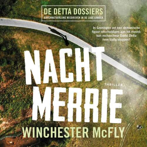 Cover von Winchester McFly - De Detta Dossiers - Deel 1 - Nachtmerrie