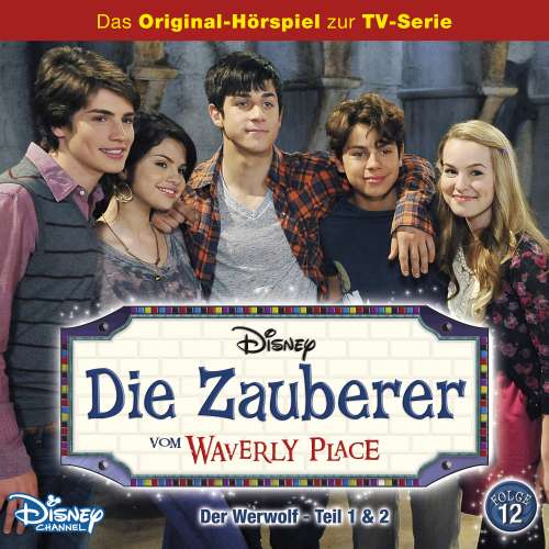 Cover von Die Zauberer vom Waverly Place Hörspiel - Folge 12 - Der Werwolf, Teil 1 & 2