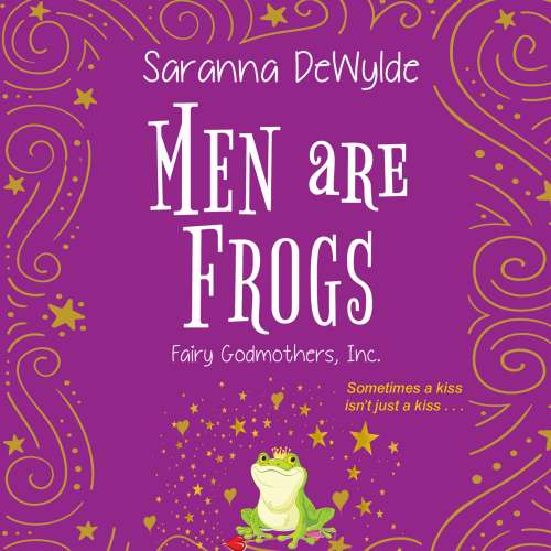 Cover von Saranna DeWylde - Fairy Godmothers, Inc. - Book 2 - Men Are Frogs