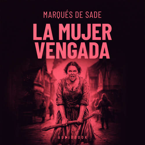 Cover von Marques De Sade - La mujer vengada