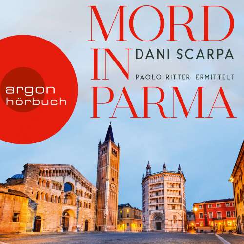 Cover von Dani Scarpa - Mord in Parma - Paolo Ritter ermittelt
