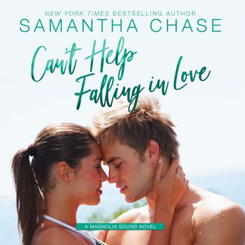 Cover von Samantha Chase - Magnolia Sound - Book 5 - Can't Help Falling In Love