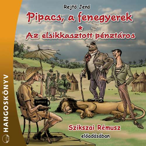 Cover von Jenő Rejtő - Pipacs, a fenegyerek / Az elsikkasztott pénztáros