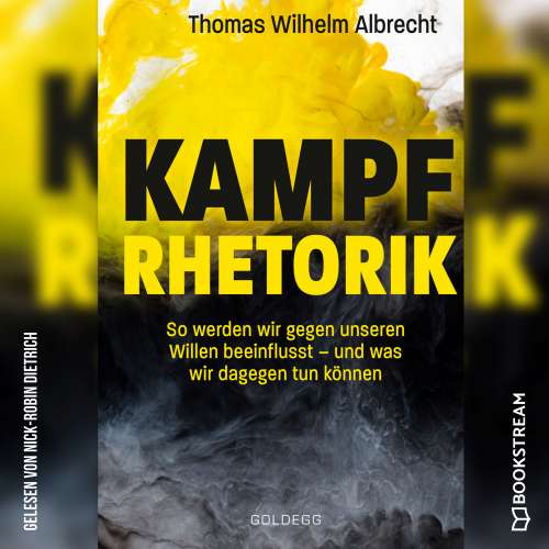 Cover von Thomas Wilhelm Albrecht - Kampfrhetorik - So werden wir gegen unseren Willen beeinflusst - und was wir dagegen tun können