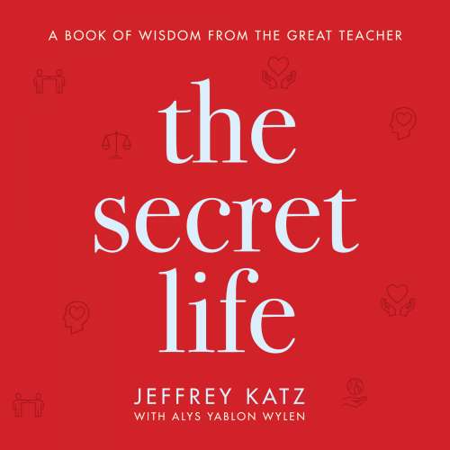 Cover von Jeffrey Katz - The Secret Life - A Book of Wisdom from the Great Teacher
