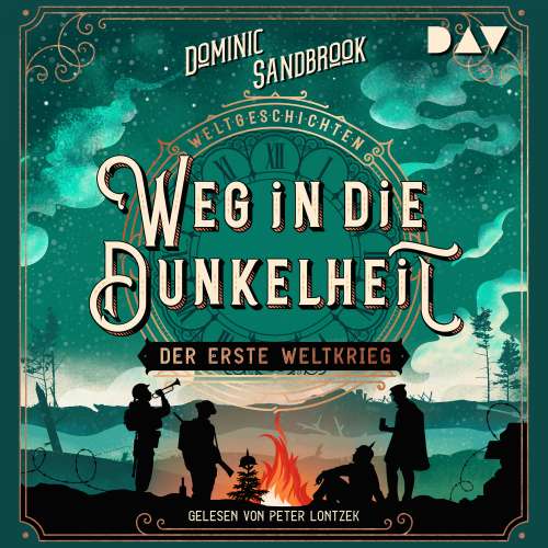 Cover von Dominic Sandbrook - Weltgeschichte(n) - Band 3 - Weg in die Dunkelheit: Der Erste Weltkrieg