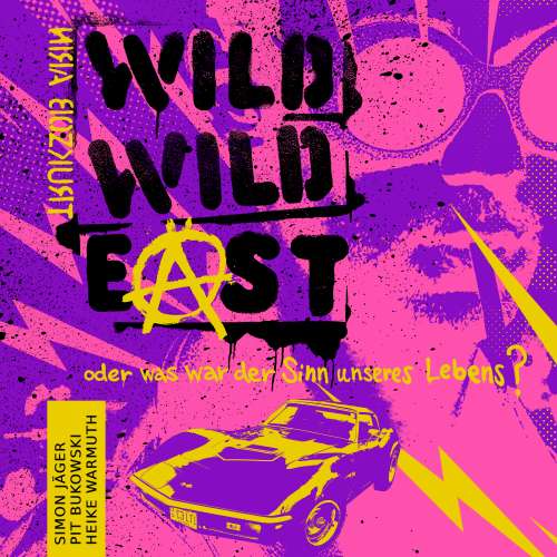 Cover von Nira Bozkurt - Wild Wild East - oder was war der Sinn unseres Lebens?