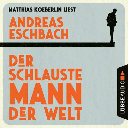 Cover von Andreas Eschbach - Der schlauste Mann der Welt