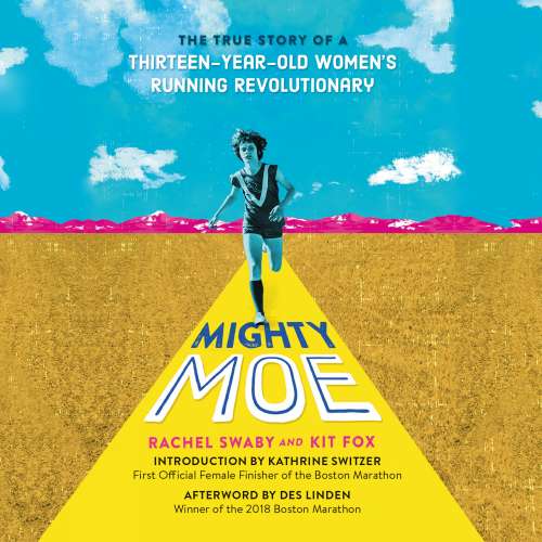 Cover von Rachel Swaby - Mighty Moe - The True Story of a Thirteen-Year-Old Women's Running Revolutionary