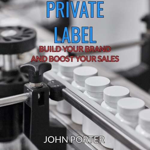 Cover von John Porter - Private Label - Build your Brand and Boost your Sales