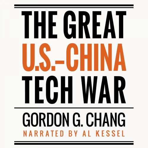 Cover von Gordon G. Chang - The Great U.S.-China Tech War