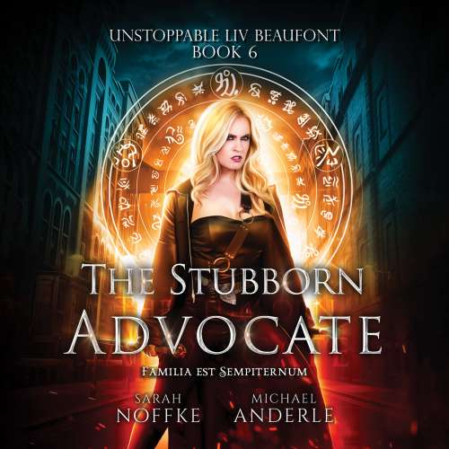 Cover von Sarah Noffke - Unstoppable Liv Beaufont - Book 6 - The Stubborn Advocate