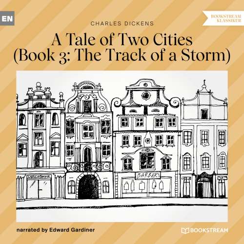 Cover von Charles Dickens - A Tale of Two Cities - Book 3 - The Track of a Storm