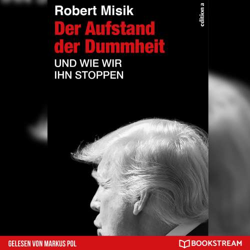 Cover von Robert Misik - Der Aufstand der Dummheit - Und wie wir ihn stoppen