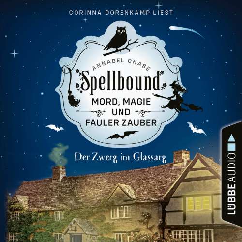 Cover von Annabel Chase - Spellbound - Mord, Magie und fauler Zauber - Folge 3 - Der Zwerg im Glassarg
