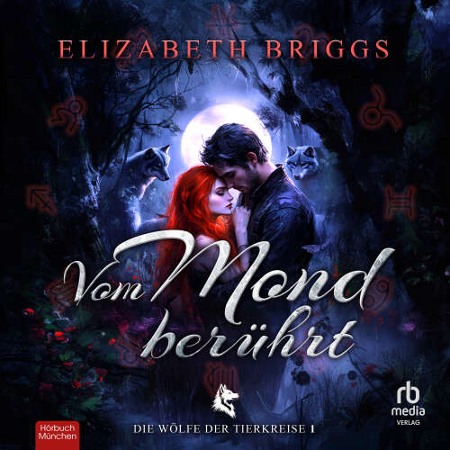 Cover - Elizabeth Briggs - Die Wölfe der Tierkreise - Band 1 - Vom Mond berührt