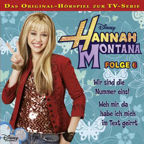 Cover von Hannah Montana Hörspiel - Folge 6 - Wir sind die Nummer eins! / Weh mir, da habe ich mich im Text geirrt