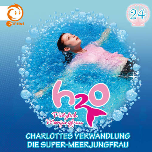 Cover von H2O - Plötzlich Meerjungfrau! - 24: Charlottes Verwandlung / Die Super-Meerjungfrau