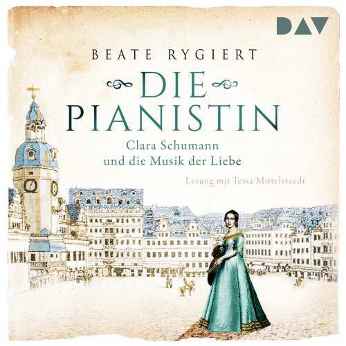 Cover von Beate Rygiert - Die Pianistin - Clara Schumann und die Musik der Liebe