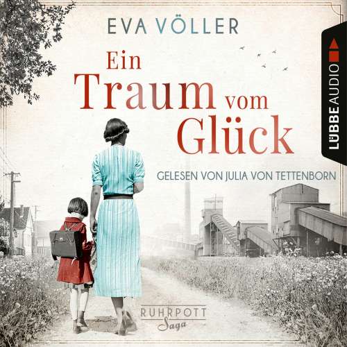 Cover von Eva Völler - Die Ruhrpott-Saga - Band 1 - Ein Traum vom Glück