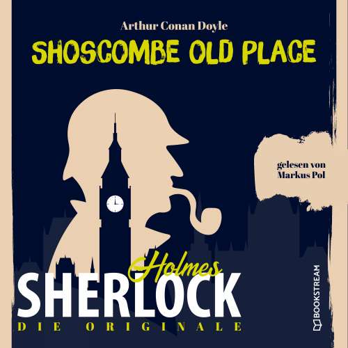 Cover von Sir Arthur Conan Doyle - Die Originale: Shoscombe Old Place