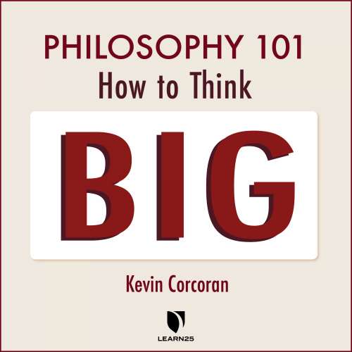 Cover von Kevin Corcoran - Philosophy 101 - How to Think Big