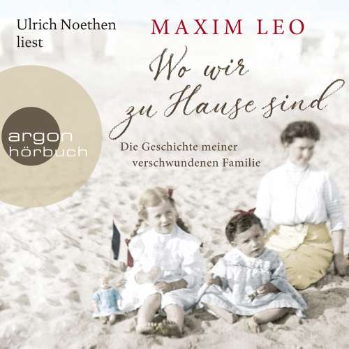 Cover von Maxim Leo - Wo wir zu Hause sind - Die Geschichte meiner verschwundenen Familie