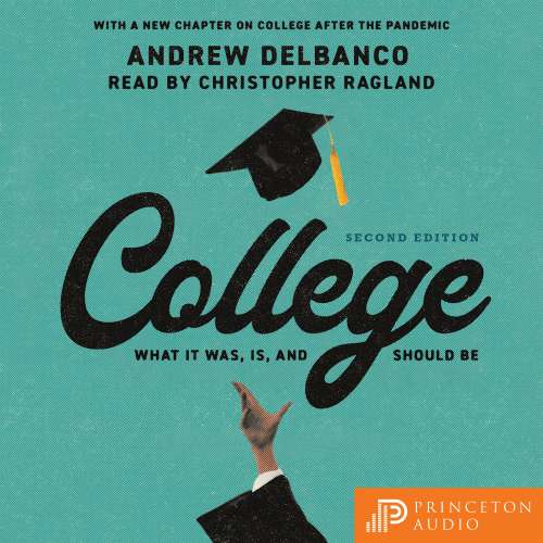 Cover von Andrew Delbanco - College - What It Was, Is, and Should Be Second Edition