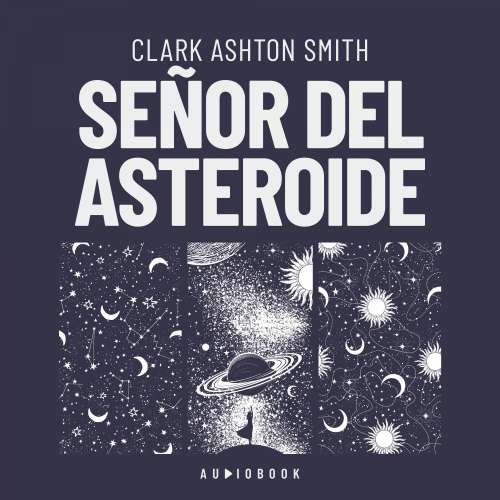 Cover von Clark Ashton Smith - Señor del asteroide
