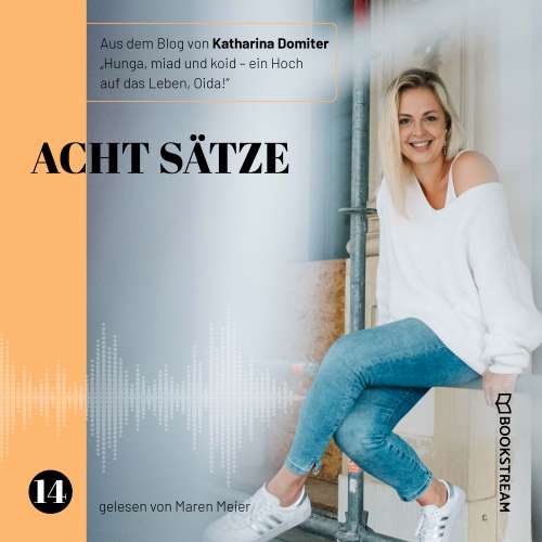 Cover von Katharina Domiter - Hunga, miad & koid - Ein Hoch aufs Leben, Oida! - Folge 14 - Acht Sätze